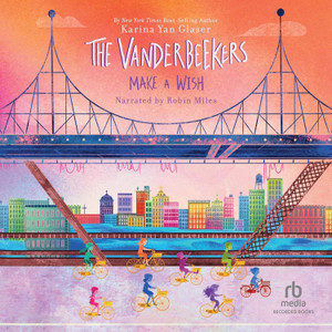 The Vanderbeekers Make a Wish The Vanderbeekers Make a Wish