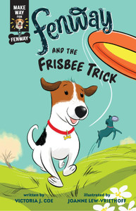 Fenway and the Frisbee Trick (Make Way for Fenway #2) Fenway and the Frisbee Trick (Make Way for Fenway #2)