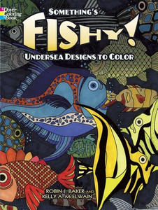 Something's Fishy Coloring Book Something's Fishy Coloring Book