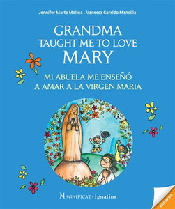 Grandma Taught Me to Love Mary Grandma Taught Me to Love Mary