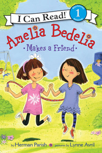 Amelia Bedelia Makes a Friend Amelia Bedelia Makes a Friend