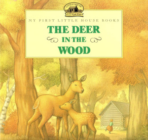 The Deer in the Wood The Deer in the Wood
