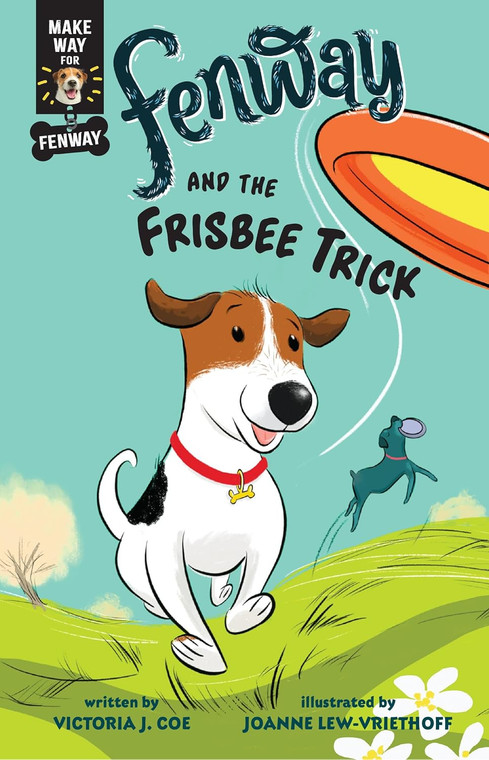 Fenway and the Frisbee Trick (Make Way for Fenway #2)