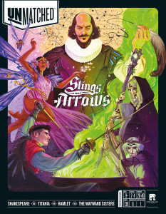 A board game titled "Unmatched: Slings & Arrows" in what font at the center of the box.  The art depicts several characters in a circle within a black border.  At the top is William Shakespeare: a balding white man wearing a puff-sleeved, embroidered tunic and white, frilly collar.  To his right is a slash of green magic where three grey women in robes stand, all holding a gnarled wooden staff.  To their left is a pale-skinned, brown-haired man with royal English garb, a cape, and wielding a rapier.  Above him is a dark-skinned woman with a draping purple dress, purple insect wings, and flowers about her golden crown.