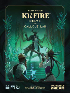 A board game titled “Kinfire Delve: Callous’ Lab” at the top of the cover. Below is a darkened scene bathed in eerie green light. In the distance, at the top of a set of stairs, looms a horned man with translucent bat wings, a scaled tail, and wearing a workman’s apron. He holds a gadget of some kind, his face is partially obscured by smoke, and he is surrounded by glowing blue-green crystals. In the foreground, crouched at the ready, are two figures. On the left stands a grey-skinned dwarf with short, red hair, a beard, and cloth armour. In his right hand blazes a blue flame. On his right is a human woman with pale skin, long dark hair pulled back into twin braids, and wearing a feathered hat. She has an arrow notched in a hunting bow aimed at the man on the stairs. A board game titled “Kinfire Delve: Callous’ Lab” at the top of the cover. Below is a darkened scene bathed in eerie green light. In the distance, at the top of a set of stairs, looms a horned man with translucent bat wings, a scaled tail, and wearing a workman’s apron. He holds a gadget of some kind, his face is partially obscured by smoke, and he is surrounded by glowing blue-green crystals. In the foreground, crouched at the ready, are two figures. On the left stands a grey-skinned dwarf with short, red hair, a beard, and cloth armour. In his right hand blazes a blue flame. On his right is a human woman with pale skin, long dark hair pulled back into twin braids, and wearing a feathered hat. She has an arrow notched in a hunting bow aimed at the man on the stairs.