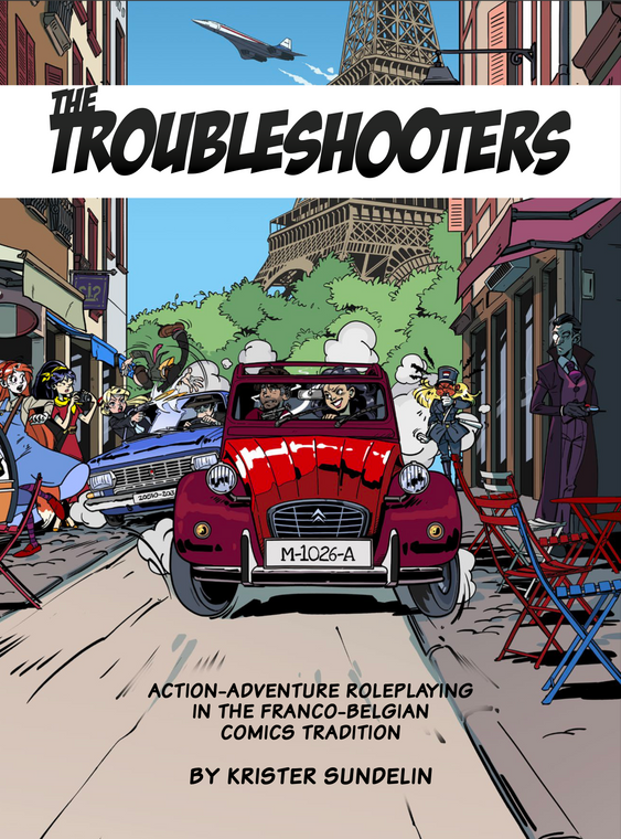 The cover for the game, "The Troublemakers RPG: Core Book". It features an illustration depicting what could happen in the game, featuring an artstyle that is strikingly similar to Franco-Belgian cartoonists Hergé or Alexis. In the front focus is a red, 1960's sport car racing down the street, being driven by two titular Troubleshooters, as they are in a car chase with members of the Octopus crime syndicate. In the background is the Eiffel Tower, as well as a plane that's modeled after a Concorde airliner, indicating that this particular adventure is set in Paris, France.