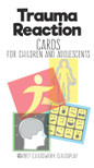 Trauma Reaction Cards for Children and Adolescents