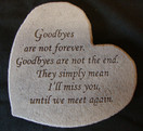 Kay Berry Goodbyes are Not Forever Heart Shaped Memorial Stone, Grey