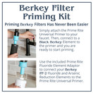 Berkey Filter Priming Kit For Use with Berkey Gravity-Fed Water Filtration Systems