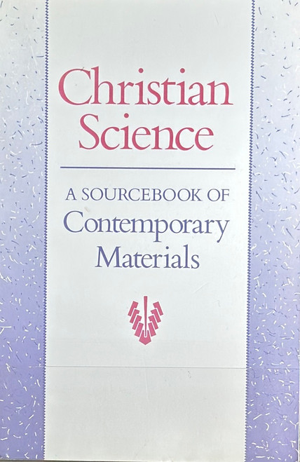 Christian Science: A Sourcebook of Contemporary Materials (Paperback)