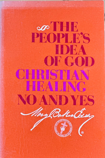 The People's Idea of God | Christian Healing | No and Yes (orange paperback)