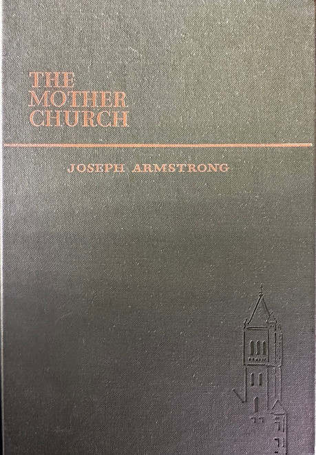 The Mother Church by Joseph Armstrong (green cloth)