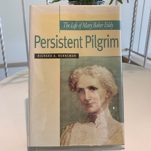 Persistent Pilgrim: The Life of Mary Baker Eddy (used)