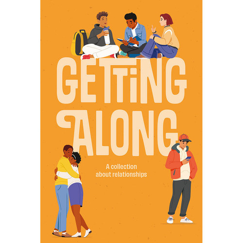 Getting Along - a collection of articles about relationships for teens