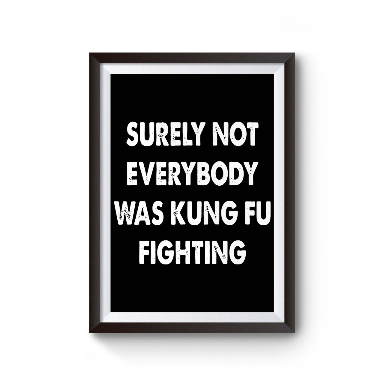 and everybody was kung fu fighting