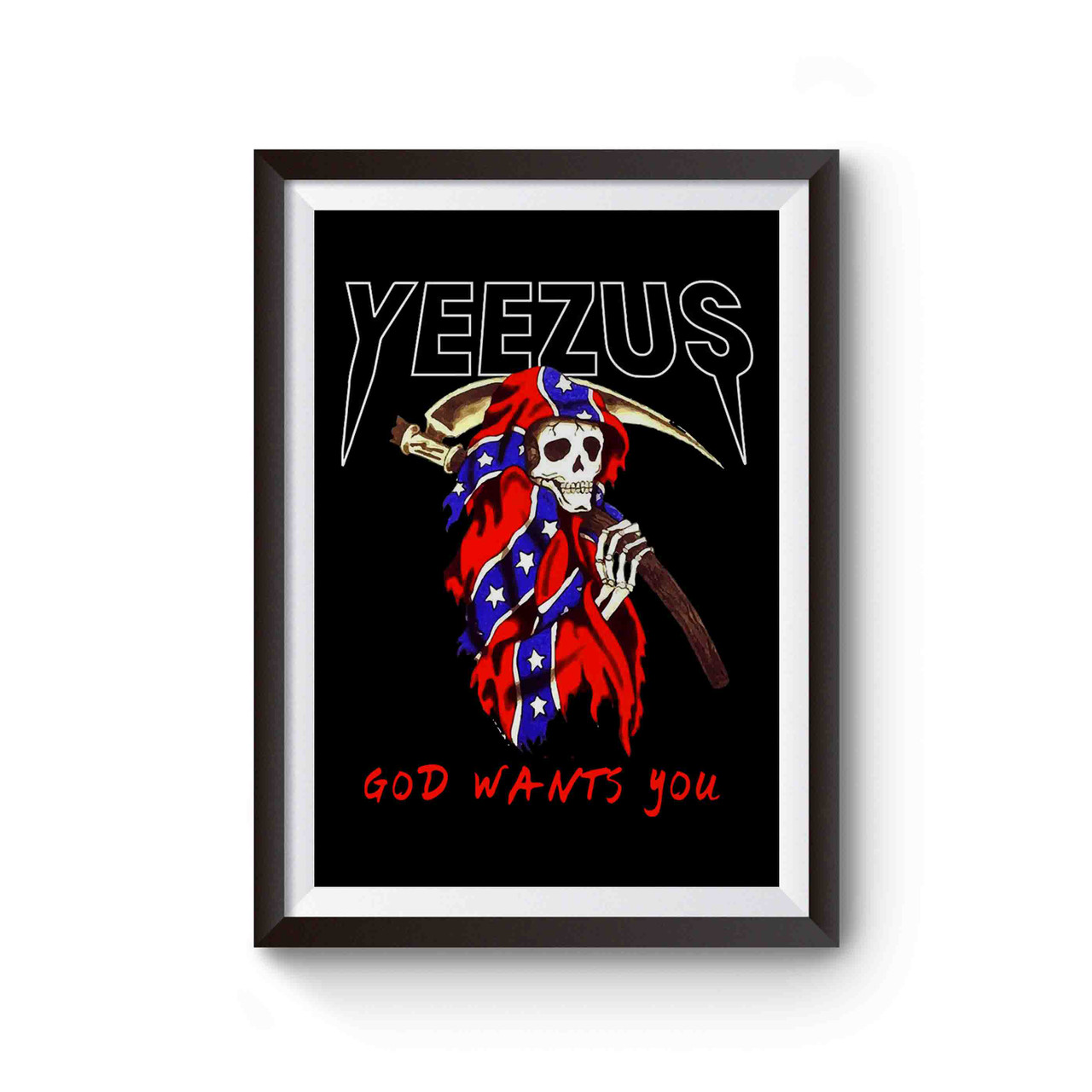 Yeezus Grim Reaper God Wants You Skull Poster Kanye West Poster