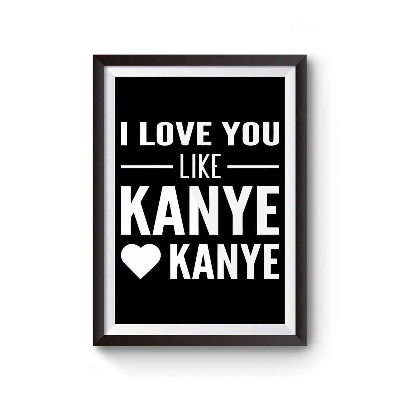 LV KANYE QUOTE POSTER