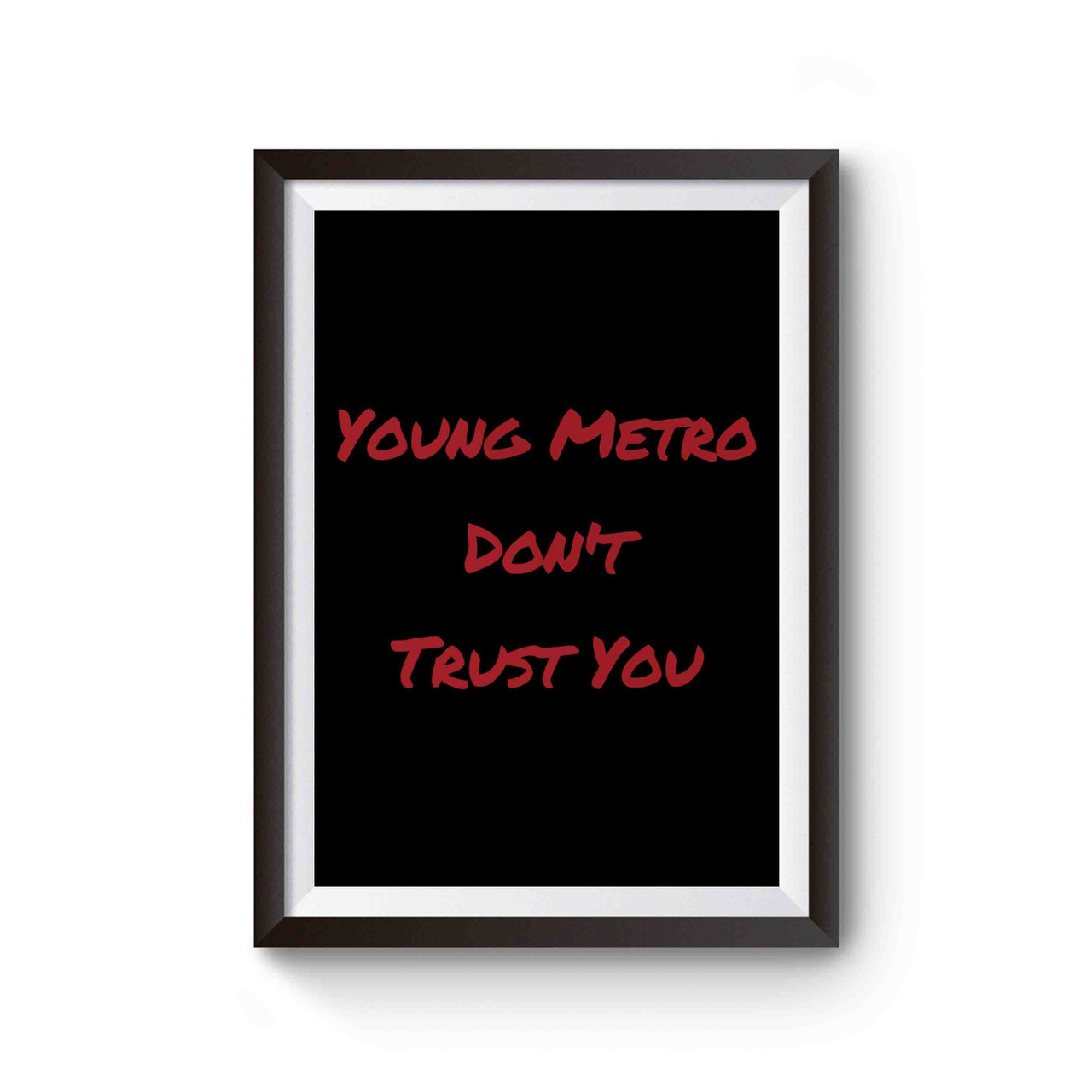 Young Metro Dont Trust U The Untold Story Behind The Viral Phenomenon - 42bsnjv