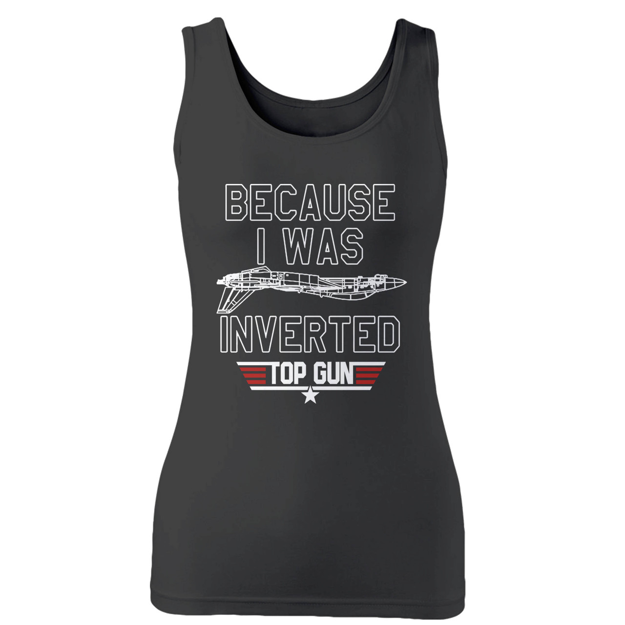 Top Gun Because I Was Inverted Women's T-Shirt