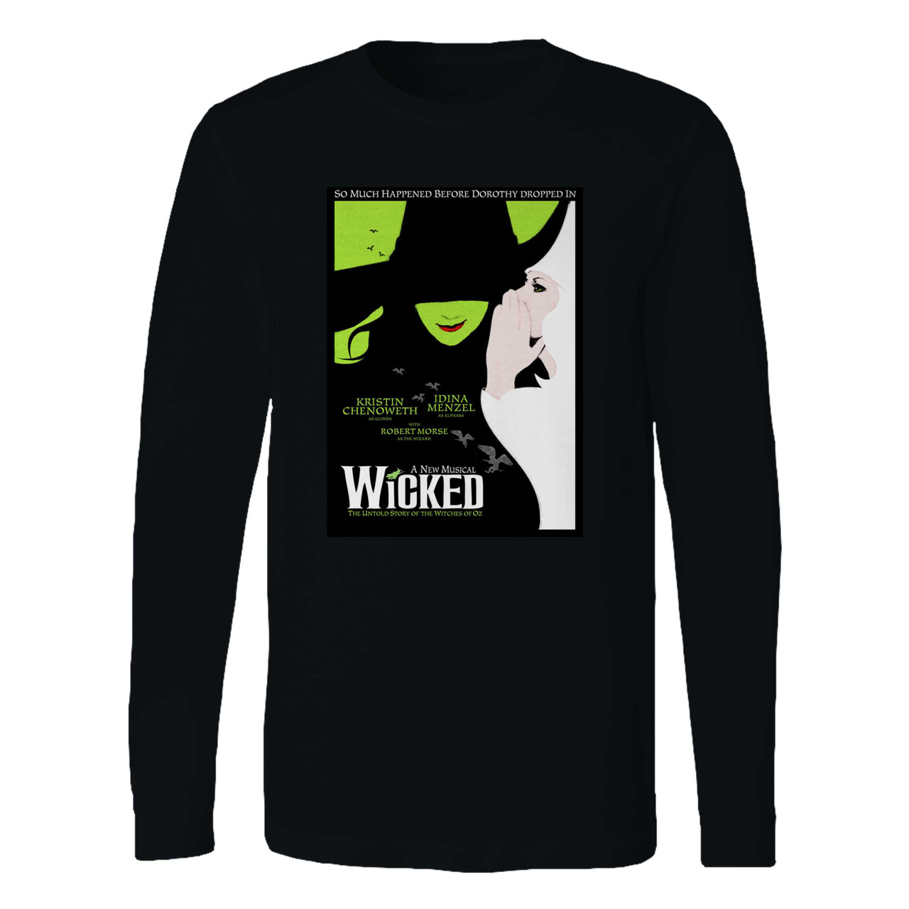 Wicked The Musical On Broadway Long Sleeve Shirt