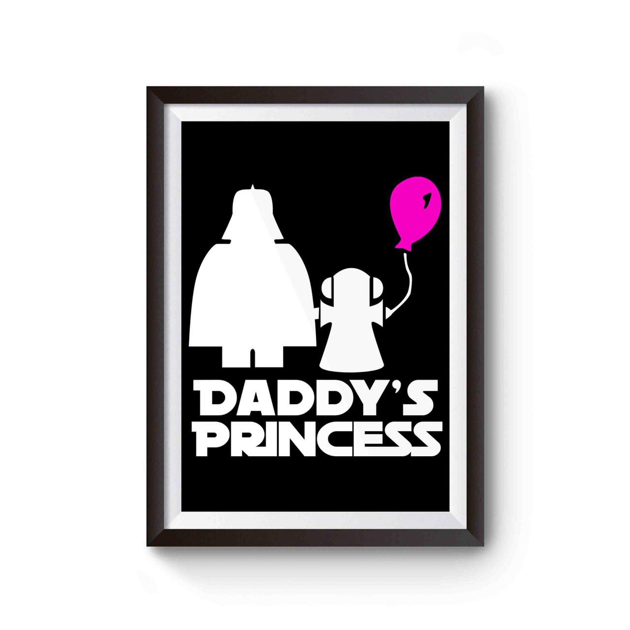 Daddy s Princess Star Wars Boy Poster daddy-s-princess-star-wars-boy-poster
