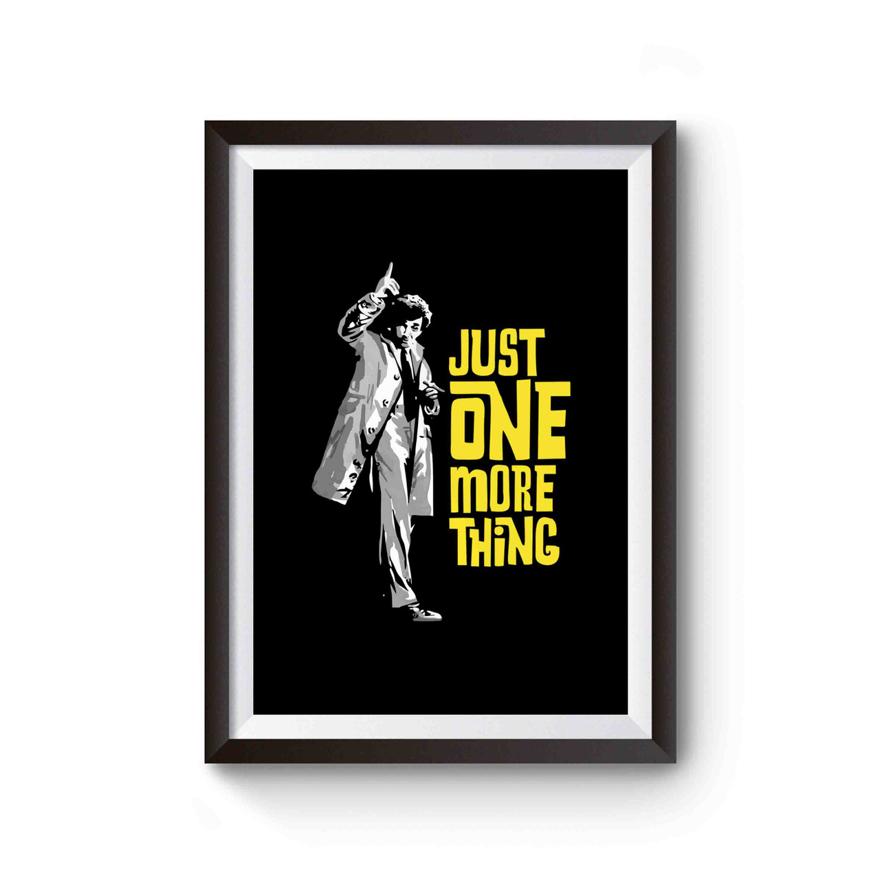 Just One More Thing Inspired By Columbo Peter Falk Classic Tv Gift Ideas Poster