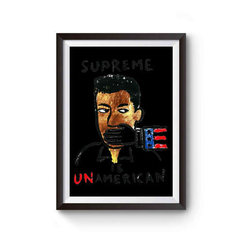 Supreme Is Unamerican Poster