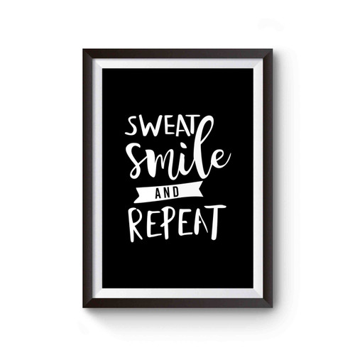 Sweat Smile And Repeat Motivational Poster