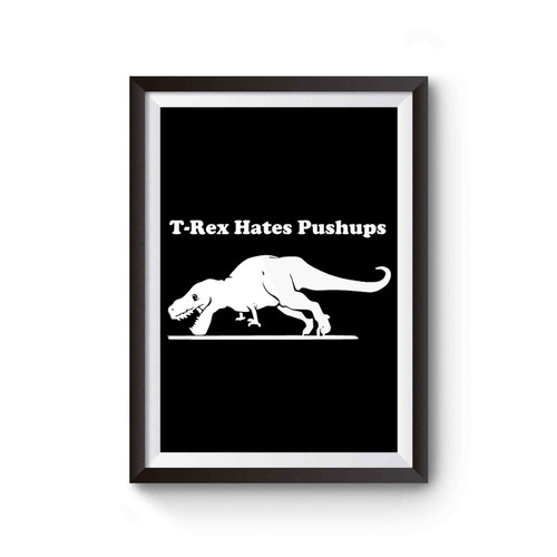 T-Rex Hates Push-Ups Funny Dino Dinosaur Cute 1 Poster