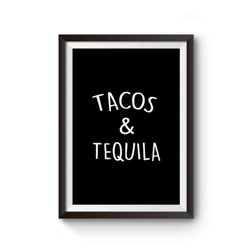 Tacos And Tequila Party Food Burritos Mexican Food Drinking Beer Shot Glass Shots Beers Drink Poster