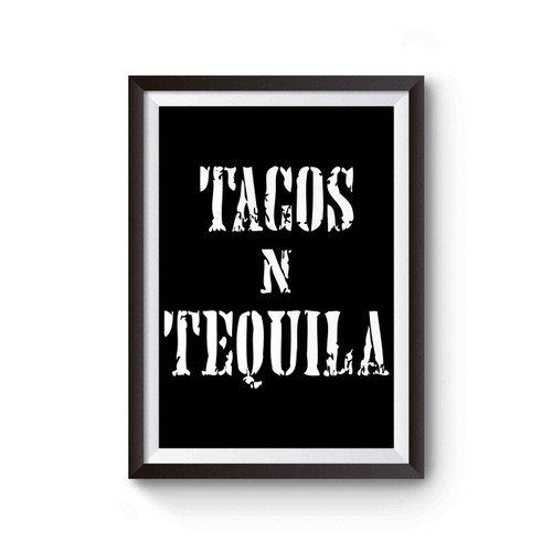 Tacos And Tequila Poster