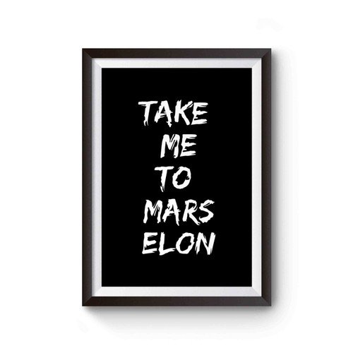 Take Me To Mars Elon Poster