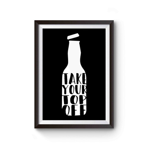 Take Your Top Off Poster