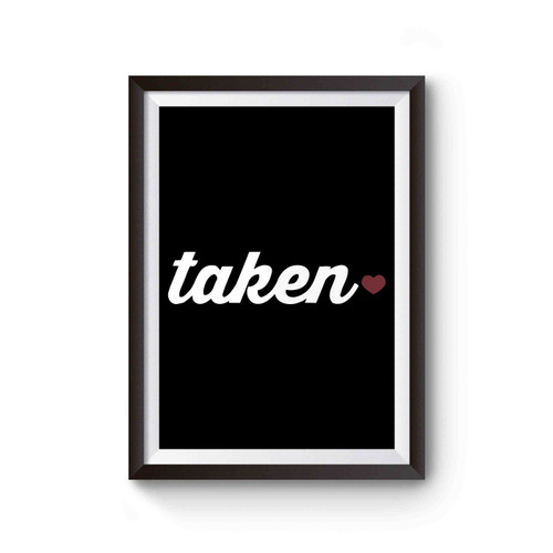 Taken Relationship Valentines Day Poster