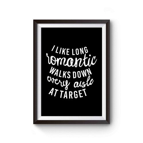 Target I Long Romantic Walks Down Every Aiste At Target Poster