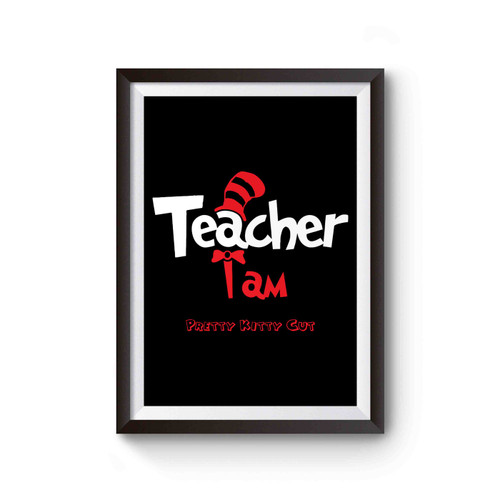 Teacher I Am Dr Seuss Logo Poster