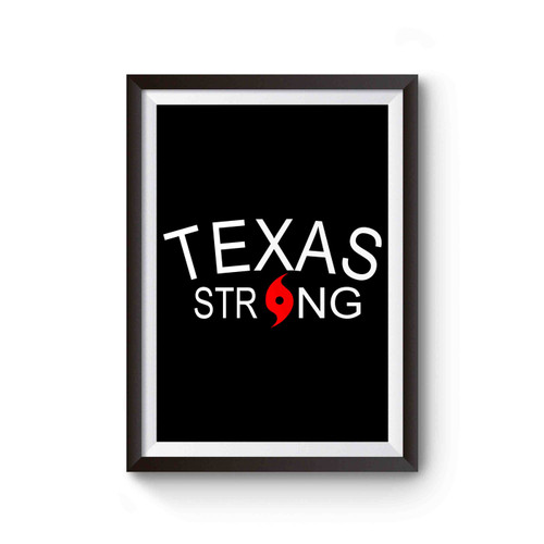 Texas Strong Hurricane Harvey Support Poster