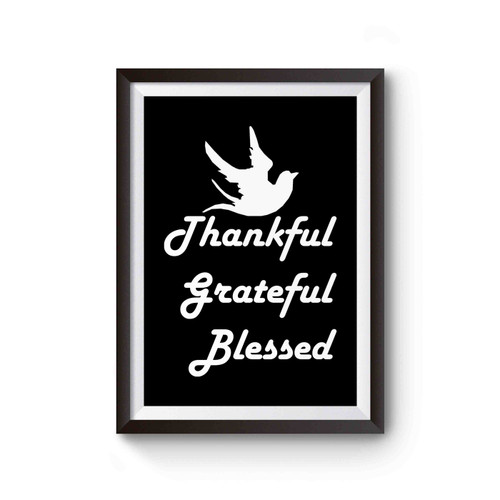 Thankful Grateful Blessed Inspirational Quote Inspired Poster