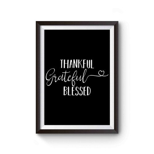 Thankful Grateful Blessed Poster