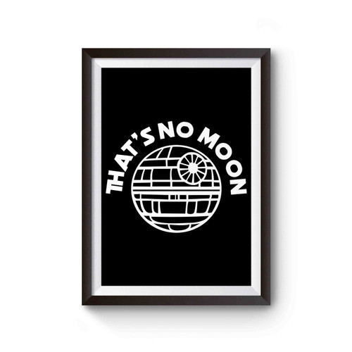 That's No Moon Maternity Funny Star Wars Theme Poster