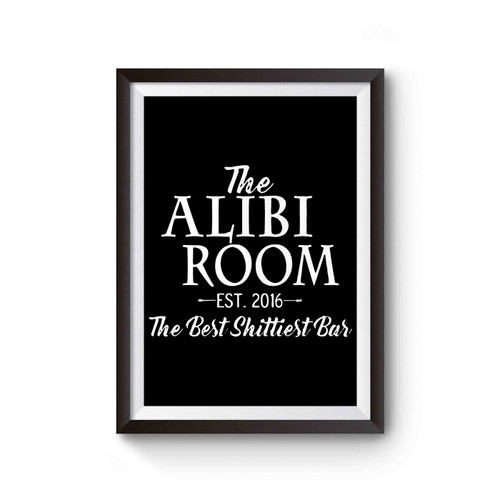 The Alibi Room Best Shittiest Bar Inspired Poster