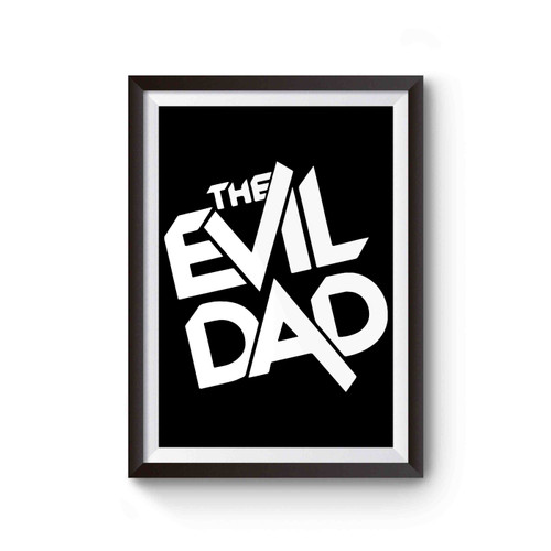 The Evil Dad Poster