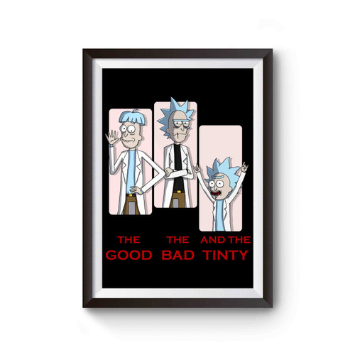 The Good The Bad And The Tiny Rick & Morty Comedy Inspired Poster