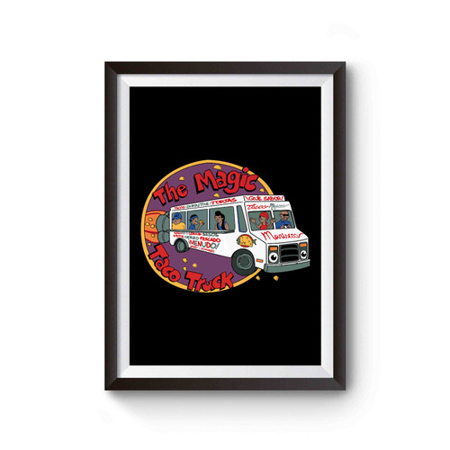 The Magic Taco Truck Funny Mexican Food Poster