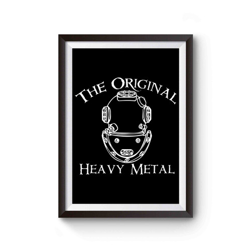 The Original Heavy Metal Dive Helmet Scuba Diver Poster