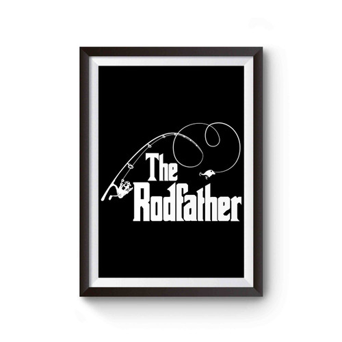 The Rodfather Fishing Parody Funny Fisherman Poster