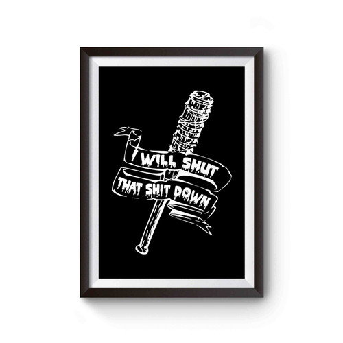 The Walking Dead Negan's Bat Lucille Will Shut That Down Poster