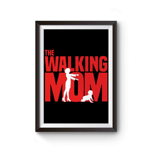 The Walking Mom Poster