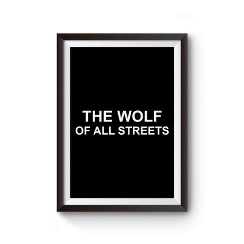 The Wolf Of All Streets Inspired Poster