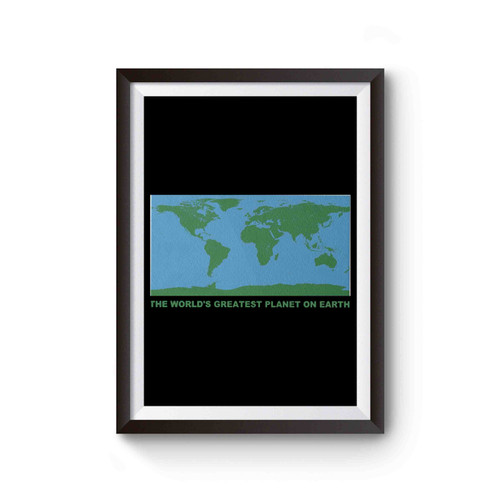 The World's Greatest Planet On Earth Fun World Map Graphic Poster